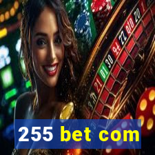 255 bet com